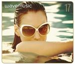 voir cet article : Wave Music Wave music volume 17- CD double - Edition deluxe